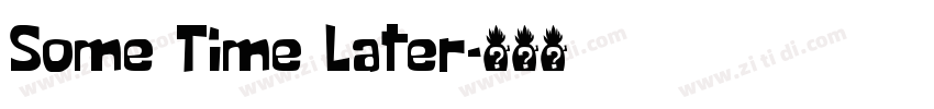 Some Time Later字体转换